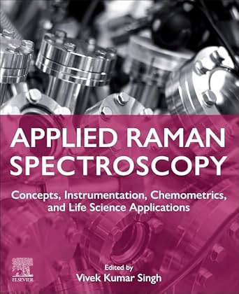 applied raman spectroscopy concepts instrumentation chemometrics and life science applications 1st edition