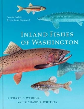 inland fishes of washington revised and expanded 1st edition richard s wydoski ,richard r whitney 0295983388,