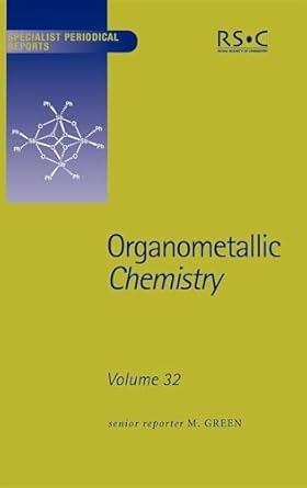 organometallic chemistry volume 32 1st edition m green ,j a timney ,i r butler ,dominic s wright ,j brennan