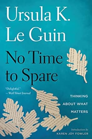 no time to spare 1st edition ursula le guin 1328507971, 978-1328507976