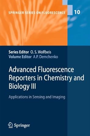 advanced fluorescence reporters in chemistry and biology iii applications in sensing and imaging 1st edition