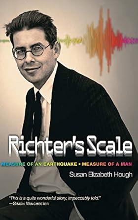 richters scale measure of an earthquake measure of a man 1st edition susan elizabeth hough 0691128073,