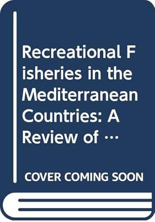 recreational fisheries in the mediterranean countries a review of existing legal frameworks 1st edition food