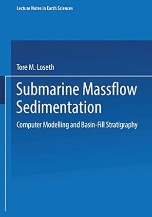 submarine massflow sedimentation computer modelling and basin fill stratigraphy 1st edition tore m loseth