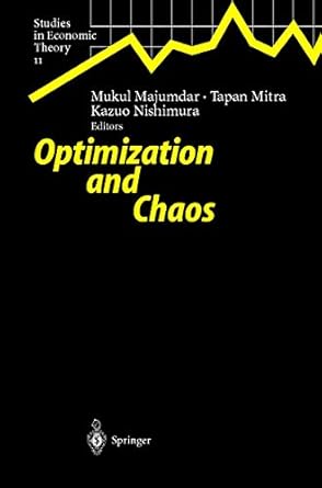optimization and chaos 1st edition mukul majumdar ,tapan mitra ,kazuo nishimura 3540670300, 978-3540670308