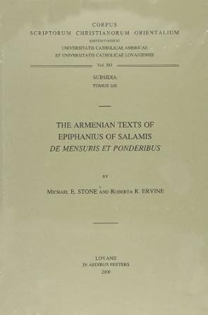 the armenian texts of epiphanius of salamis de mensuris et ponderibus subs 105 1st edition me stone