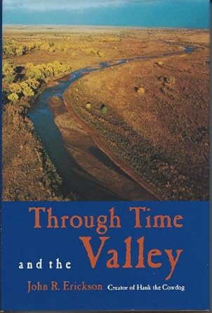 through time and the valley 1st edition john r erickson 0929398955, 978-0929398952