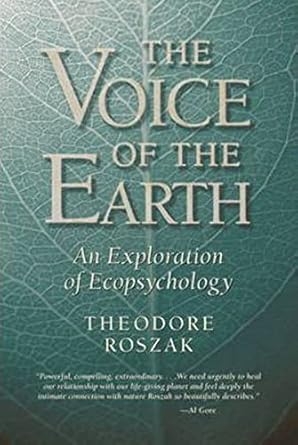 voice of the earth an exploration of ecopsychology 1st edition theodore roszak 1890482803, 978-1890482800
