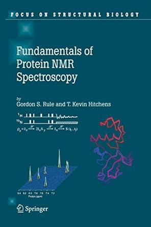 fundamentals of protein nmr spectroscopy 1st edition gordon s rule ,t kevin hitchens 1402034997,