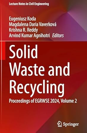 solid waste and recycling proceedings of egrwse 2024 volume 2 1st edition eugeniusz koda ,magdalena daria