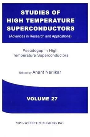 pseudogap in high temperature superconductors studies of high temperature superconductors 1st edition anant v