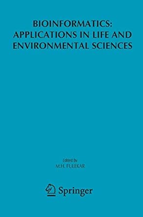 bioinformatics applications in life and environmental sciences 1st edition m h fulekar 1402088795,