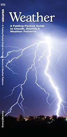 weather a folding pocket guide to clouds storms and weather patterns 1st edition james kavanagh ,raymond