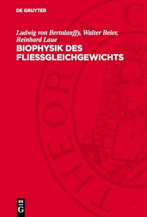 biophysik des fliessgleichgewichts 1st edition ludwig von bertalanffy ,walter beier ,reinhard laue