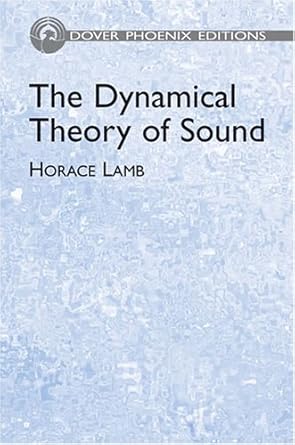 the dynamical theory of sound 1st edition horace lamb 048643916x, 978-0486439167