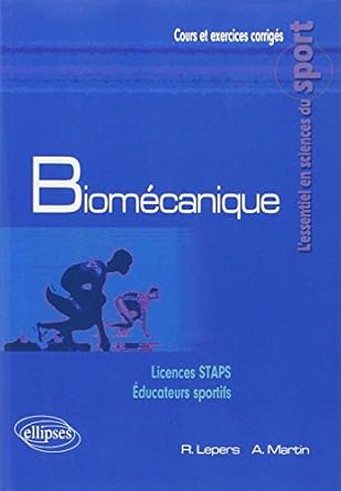 biomecanique 1st edition romuald lepers ,alain martin 2729823794, 978-2729823795