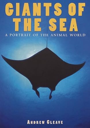giants of the sea a portrait of the animal world 1st edition andrew cleave 1577170768, 978-1577170761