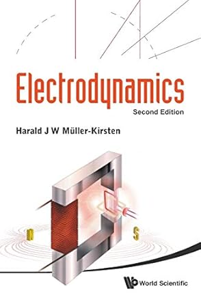 electrodynamics 1st edition harald j w muller kirsten 9814340731, 978-9814340731