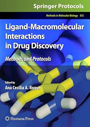 ligand macromolecular interactions in drug discovery methods and protocols 1st edition ana cecilia a roque