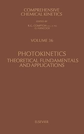 photokinetics theoretical fundamentals and applications 1st edition h mauser ,g gauglitz 0444825363,