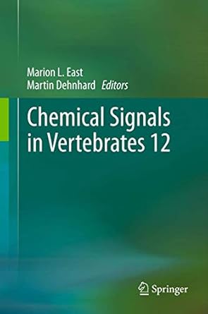 chemical signals in vertebrates 12 1st edition marion l east ,martin dehnhard 1489992243, 978-1489992246