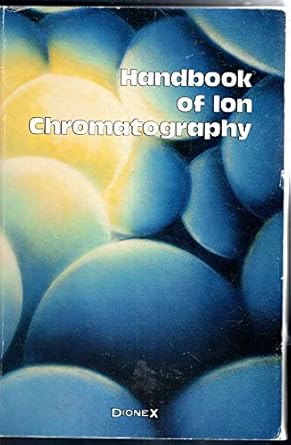 handbook of ion chromatography 1st edition joachim weiss ,edward l johnson 0961717300, 978-0961717308