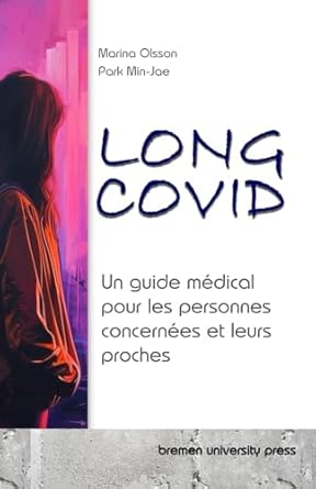long covid un guide medical pour les personnes concernees et leurs proches 1st edition marina olsson ,min jae
