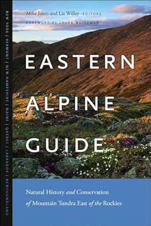 eastern alpine guide natural history and conservation of mountain tundra east of the rockies 1st edition mike