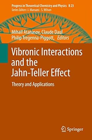 vibronic interactions and the jahn teller effect theory and applications 1st edition mihail atanasov ,claude