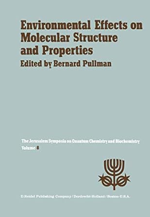 environmental effects on molecular structure and properties proceedings of the eighth jerusalem symposium on