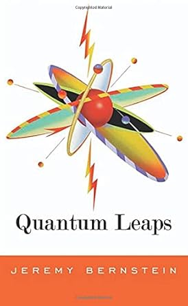 quantum leaps 1st edition jeremy bernstein 0674035410, 978-0674035416