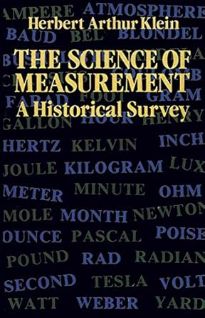 the science of measurement a historical survey 1st edition herbert arthur klein 0486258394, 978-0486258393
