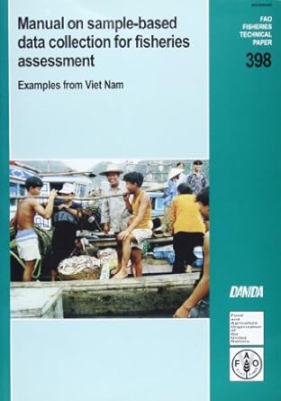 manual on sample based data collection for fisheries assessment examples from vietnam 1st edition food and