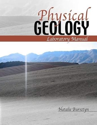 physical geology 1st edition natalie bursztyn 0757559662, 978-0757559662