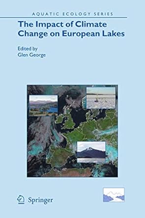 the impact of climate change on european lakes 1st edition glen george 9400731213, 978-9400731219