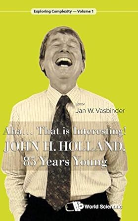 aha that is interesting john holland 85 years young 1st edition jan wouter vasbinder 9814619868,