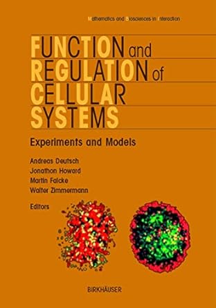 function and regulation of cellular systems 1st edition andreas deutsch ,jonathan howard ,martin falcke