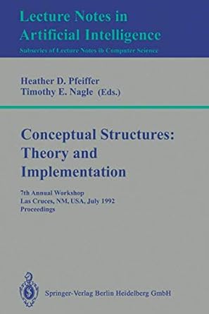conceptual structures theory and implementation 7th annual workshop las cruces nm usa july 8 10 1992