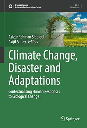 climate change disaster and adaptations contextualising human responses to ecological change 1st edition