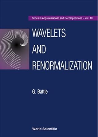 wavelets and renormalization 1st edition guy battle 9810226241, 978-9810226244
