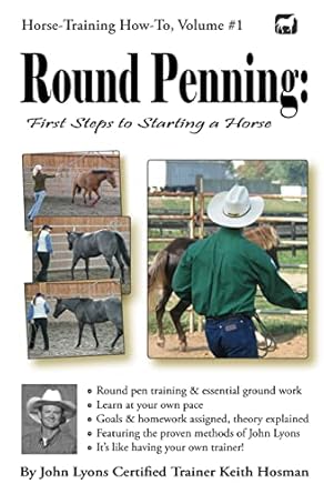 round penning first steps to starting a horse a guide to round pen training and essential ground work for