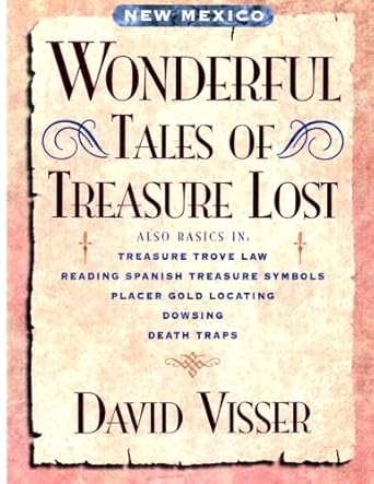 new mexico wonderful tales of treasure lost 1st edition david visser 146113966x, 978-1461139669