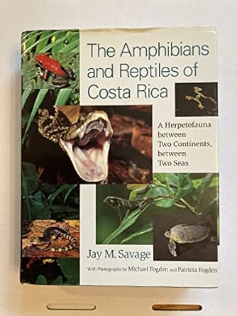 the amphibians and reptiles of costa rica a herpetofauna between two continents between two seas 1st edition