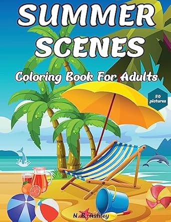 summer scenes coloring book for adults easy and simple designs with large print illustrations to color for
