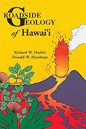 roadside geology of hawaii 1st edition richard w hazlett ,donald w hyndman 0878423443, 978-0878423446