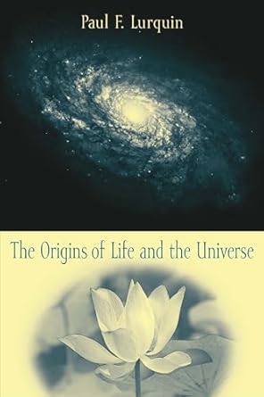 the origins of life and the universe 1st edition paul lurquin 0231126549, 978-0231126540