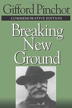 breaking new ground 1st edition gifford pinchot ,al sample ,char miller 155963670x, 978-1559636704