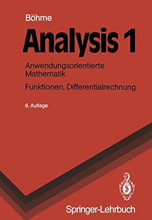 analysis 1 anwendungsorientierte mathematik funktionen differentialrechnung 1st edition gert bohme
