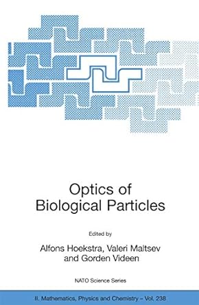 optics of biological particles 1st edition alfons hoekstra ,valeri maltsev ,gorden videen 1402055005,