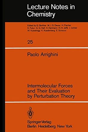 intermolecular forces and their evaluation by perturbation theory 1st edition p arrighini 3540108661,
